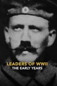 Leaders of WWII: The Early Years