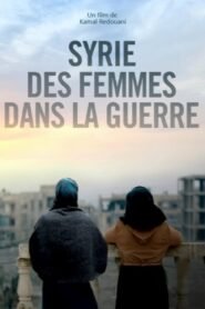 Syrie, des femmes dans la guerre